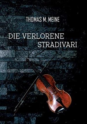 DIE VERLORENE STRADIVARI | 9783748138150