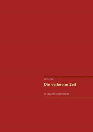 DIE VERLORENE ZEIT | 9783751938150 | HILLER, GUNTER