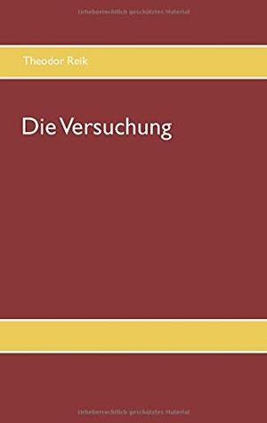 DIE VERSUCHUNG | 9783749480135 | REIK, THEODOR