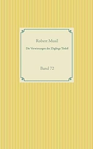 DIE VERWIRRUNGEN DES ZÖGLINGS TÖRLEß | 9783751922142 | MUSIL, ROBERT