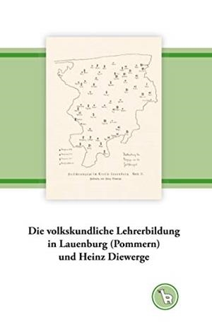 DIE VOLKSKUNDLICHE LEHRERBILDUNG IN LAUENBURG (POMMERN) UND HEINZ DIEWERGE | 9783749469048 | DROGE, KURT