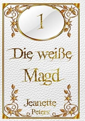 DIE WEIßE MAGD | 9783750436800 | PETERS, JEANETTE