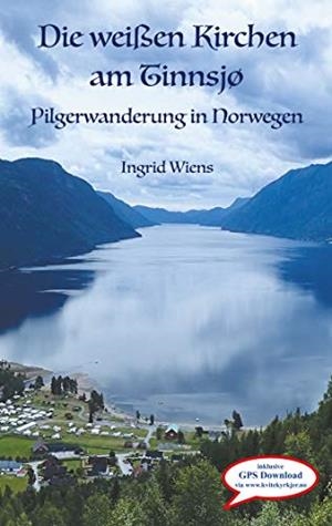 DIE WEIßEN KIRCHEN AM TINNSJØ | 9783749471072 | WIENS, INGRID