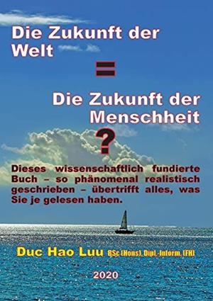 DIE ZUKUNFT DER WELT=DIE ZUKUNFT DER MENSCHHEIT? | 9783751919630 | LUU, DUC HAO