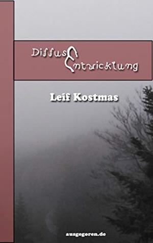 DIFFUSE ENTWICKLUNG | 9783748130468 | KOSTMAS, LEIF