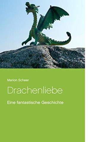 DRACHENLIEBE | 9783749483921 | SCHEER, MARION