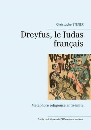 DREYFUS, LE JUDAS FRANCAIS | 9782322205028 | STENER, CHRISTOPHE