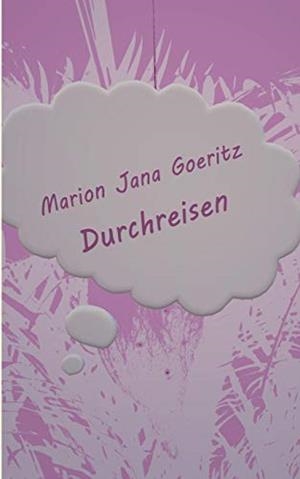 DURCHREISEN | 9783738659030 | GOERITZ, MARION JANA