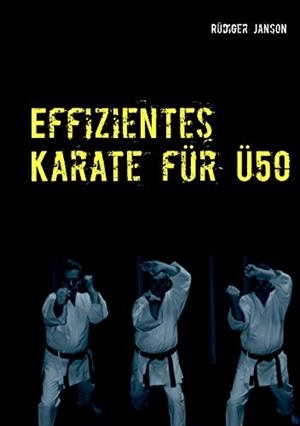 EFFIZIENTES KARATE FUR U50 | 9783752848229 | JANSON, RUDIGER