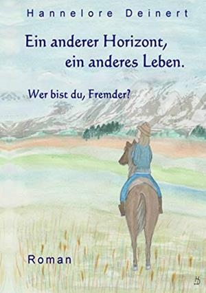 EIN ANDERER HORIZONT, EIN ANDERES LEBEN | 9783746099217 | DEINERT, HANNELORE