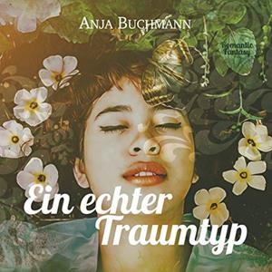 EIN ECHTER TRAUMTYP | 9783749482870 | BUCHMANN, ANJA