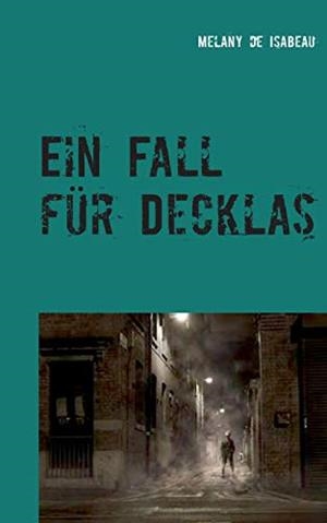 EIN FALL FÜR DECKLAS | 9783751937849 | ISABEAU, MELANY DE