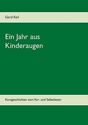 EIN JAHR AUS KINDERAUGEN | 9783750452855 | KEIL, GERD