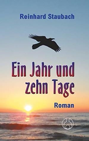 EIN JAHR UND ZEHN TAGE | 9783734705915 | STAUBACH, REINHARD