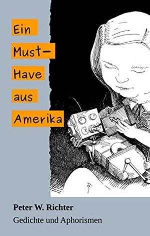 EIN MUST-HAVE AUS AMERIKA | 9783738647518 | RICHTER, PETER WERNER