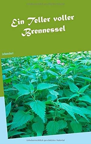 EIN TELLER VOLLER BRENNESSEL | 9783750461598 | KARPER, GABRIELE