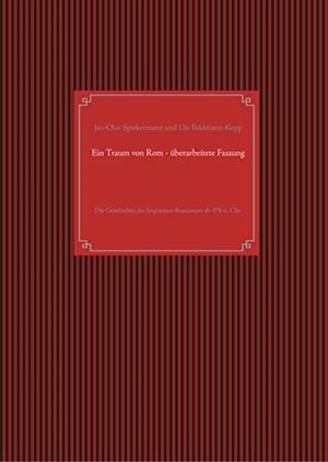 EIN TRAUM VON ROM - ÜBERARBEITETE FASSUNG | 9783750460386 | SPIEKERMANN, JAN-OLAV / FELDMANN-KOPP, UTE