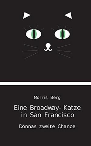 EINE BROADWAY-KATZE IN SAN FRANCISCO | 9783748150060 | BERG, MORRIS