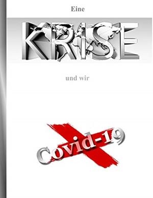 EINE KRISE UND WIR COVID-19 | 9783750492721 | PETERS, JOANA