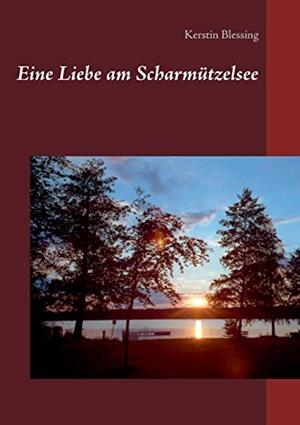 EINE LIEBE AM SCHARMÜTZELSEE | 9783750427259 | BLESSING, KERSTIN