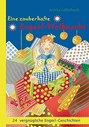 EINE ZAUBERHAFTE ENGERL-WEIHNACHT | 9783750411425 | LOFFELHARDT, ANNIKA
