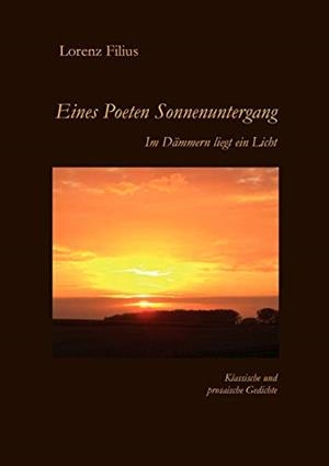 EINES POETEN SONNENUNTERGANG | 9783839184486 | FILIUS, LORENZ