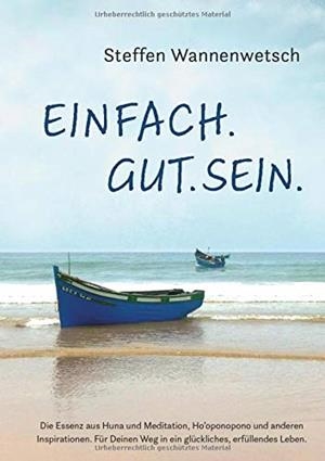 EINFACH. GUT. SEIN. | 9783750492141 | WANNENWETSCH, STEFFEN