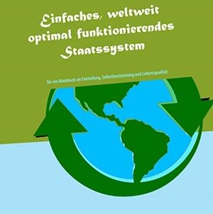 EINFACHES, WELTWEIT OPTIMAL FUNKTIONIERENDES STAAT | 9783732290581 | SCHINKOWSKI, CHRISTOPH