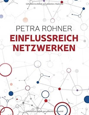 EINFLUSSREICH NETZWERKEN | 9783750440920 | ROHNER, PETRA