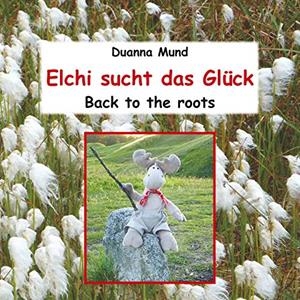 ELCHI SUCHT DAS GLÜCK | 9783748163251 | MUND, DUANNA