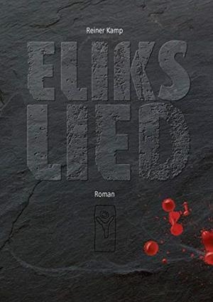 ELIKS LIED | 9783732281299 | KAMP, REINER