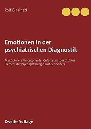 EMOTIONEN IN DER PSYCHIATRISCHEN DIAGNOSTIK | 9783750417731 | GLAZINSKI, ROLF