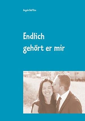 ENDLICH GEHORT ER MIR | 9783750468931 | DELL'OSA, ANGELA