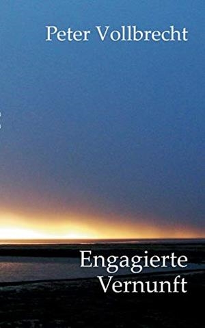 ENGAGIERTE VERNUNFT | 9783752841718 | VOLLBRECHT, PETER