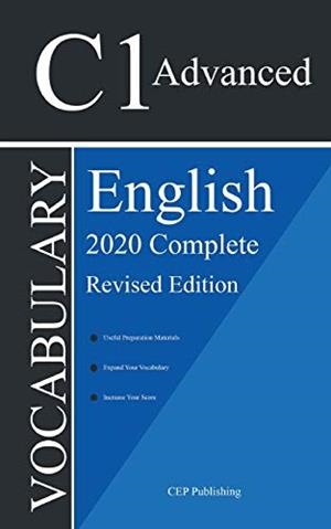 ENGLISH C1 ADVANCED VOCABULARY 2020 COMPLETE REVISED EDITION | 9788413263588 | PUBLISHING, CEP