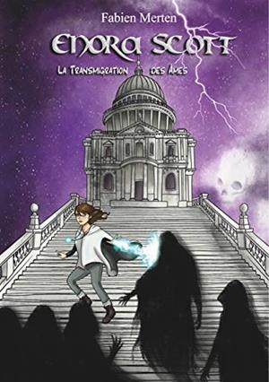 ENORA SCOTT, LA TRANSMIGRATION DES AMES | 9782322126224 | MERTEN, FABIEN