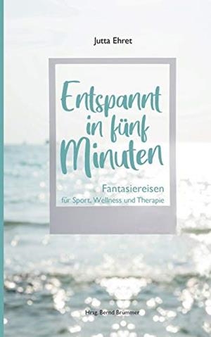 ENTSPANNT IN FUNF MINUTEN | 9783750487529 | EHRET, JUTTA