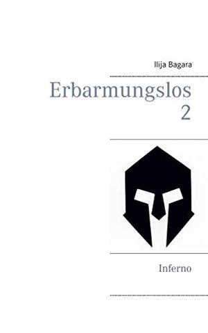 ERBARMUNGSLOS 2 | 9783750435049 | BAGARA, ILIJA