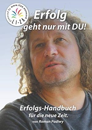 ERFOLG GEHT NUR MIT DU | 9783751931670 | PADIWY, ROMAN