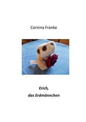 ERICH, DAS ERDMANNCHEN | 9783750427792 | FRANKE, CORINNA