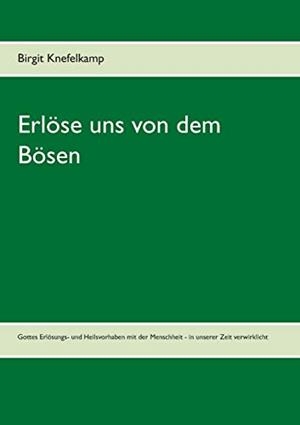 ERLOSE UNS VON DEM BOSEN | 9783744801706 | KNEFELKAMP, BIRGIT