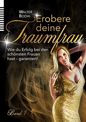 EROBERE DEINE TRAUMFRAU | 9783749402571 | BODHI, WALTER