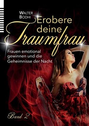 EROBERE DEINE TRAUMFRAU 2 | 9783750468467 | BODHI, WALTER