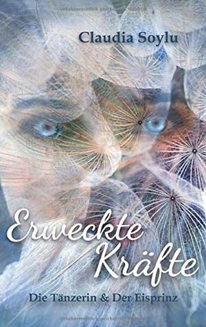 ERWECKTE KRAFTE | 9783751922814 | SOYLU, CLAUDIA