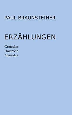 ERZAHLUNGEN | 9783750440333 | BRAUNSTEINER, PAUL