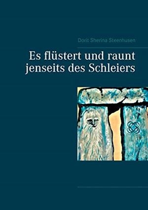 ES FLÜSTERT UND RAUNT JENSEITS DES SCHLEIERS | 9783750440906 | STEENHUSEN, DORIT SHERINA
