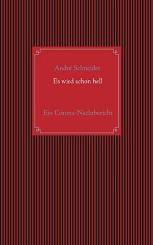 ES WIRD SCHON HELL | 9783751930338 | SCHNEIDER, ANDRE
