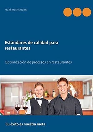 ESTÁNDARES DE CALIDAD PARA RESTAURANTES | 9783749466061 | HOCHSMANN, FRANK