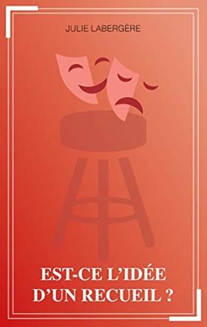 EST-CE L'IDÉE D'UN RECUEIL ? | 9782322223527 | LABERGERE, JULIE
