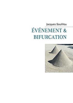 EVENEMENT ET  BIFURCATION | 9782322208289 | SOULILLOU, JACQUES